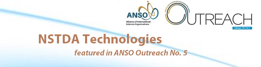 Promising technologies from NSTDA featured in ANSO Outreach